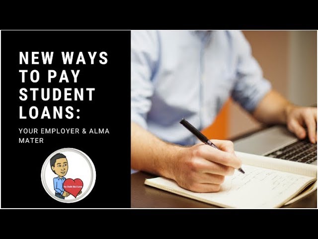 New Ways To Pay Student Loans